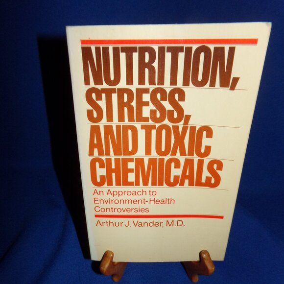 Vintage Softcover Book - Nutrition, Stress, and Toxic Chemicals by Arthur Vander - Picture 1 of 6